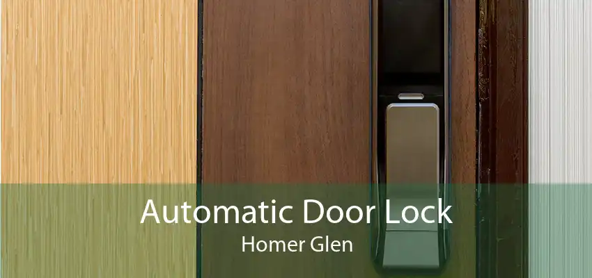 Automatic Door Lock Homer Glen