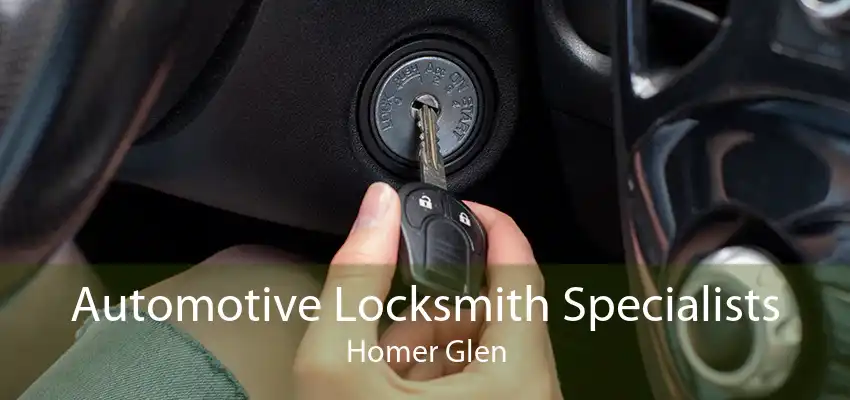 Automotive Locksmith Specialists Homer Glen