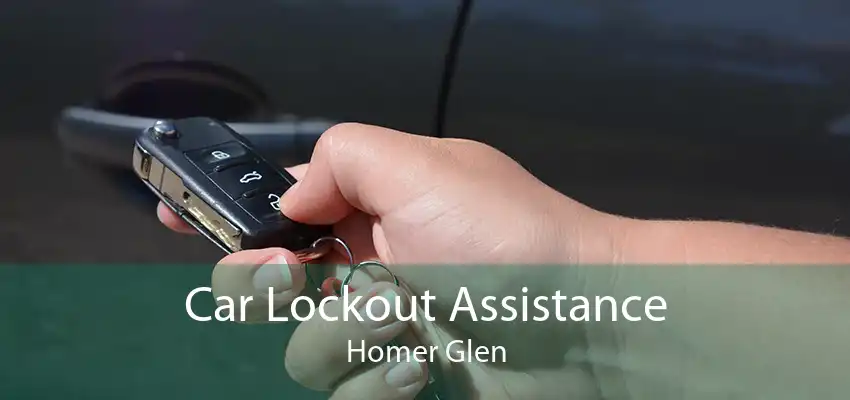 Car Lockout Assistance Homer Glen