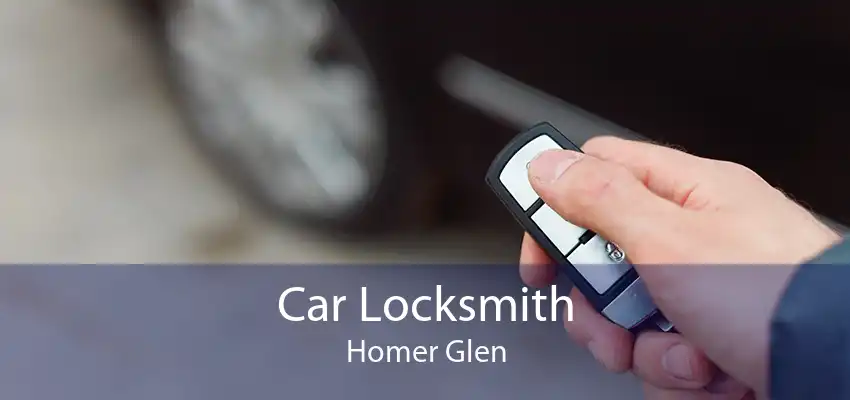 Car Locksmith Homer Glen