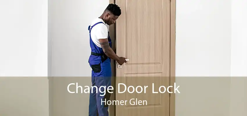 Change Door Lock Homer Glen