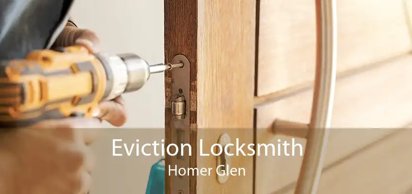 Eviction Locksmith Homer Glen