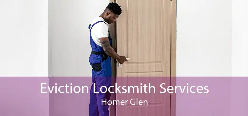 Eviction Locksmith Services Homer Glen