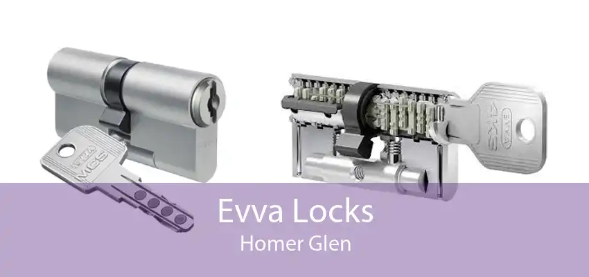 Evva Locks Homer Glen