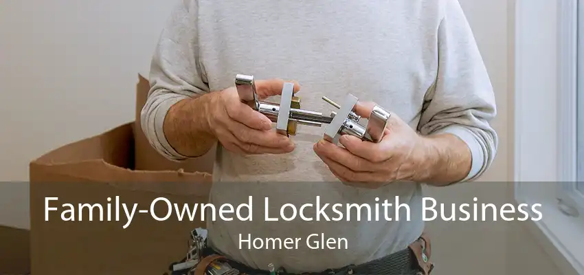 Family-Owned Locksmith Business Homer Glen