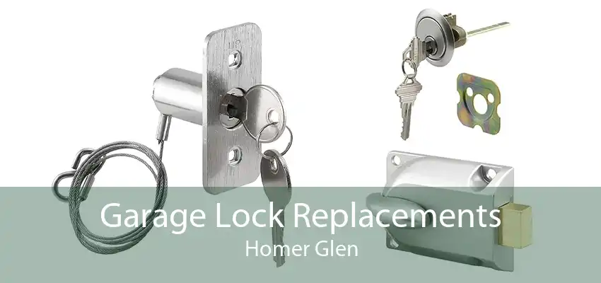 Garage Lock Replacements Homer Glen
