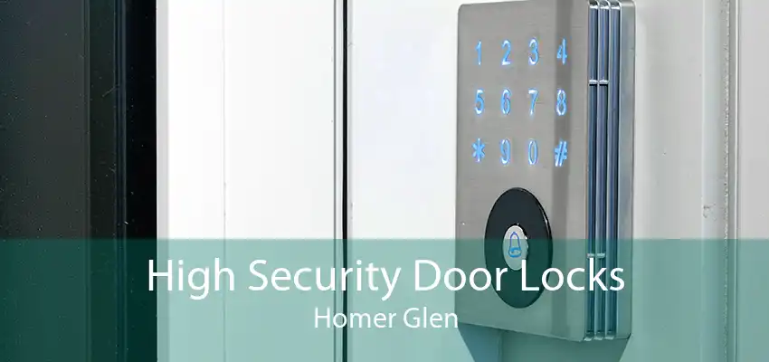 High Security Door Locks Homer Glen
