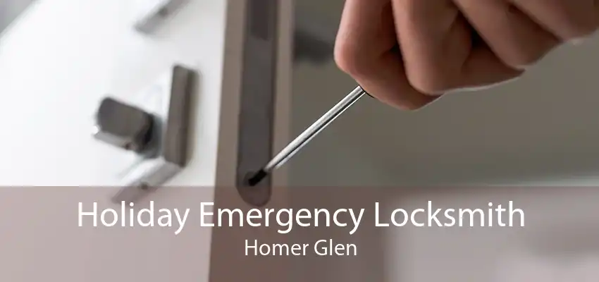 Holiday Emergency Locksmith Homer Glen