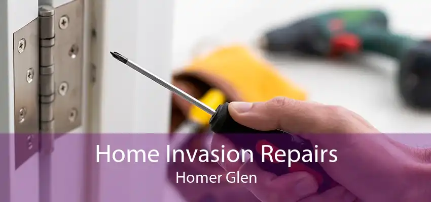 Home Invasion Repairs Homer Glen
