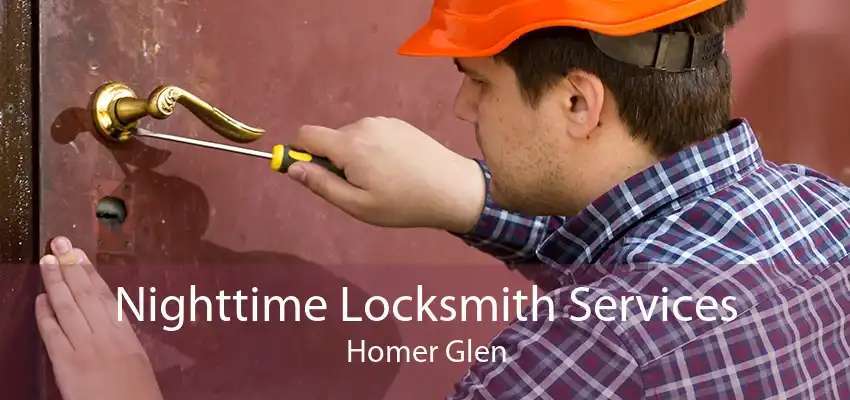 Nighttime Locksmith Services Homer Glen