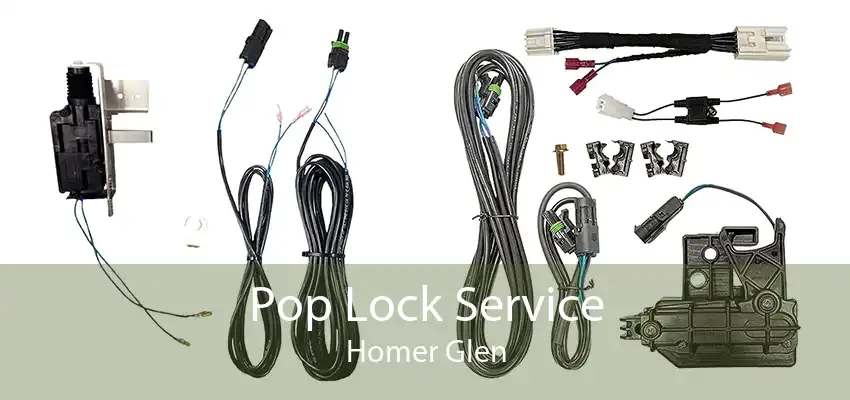 Pop Lock Service Homer Glen