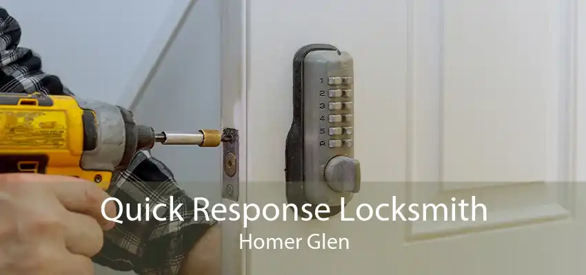 Quick Response Locksmith Homer Glen