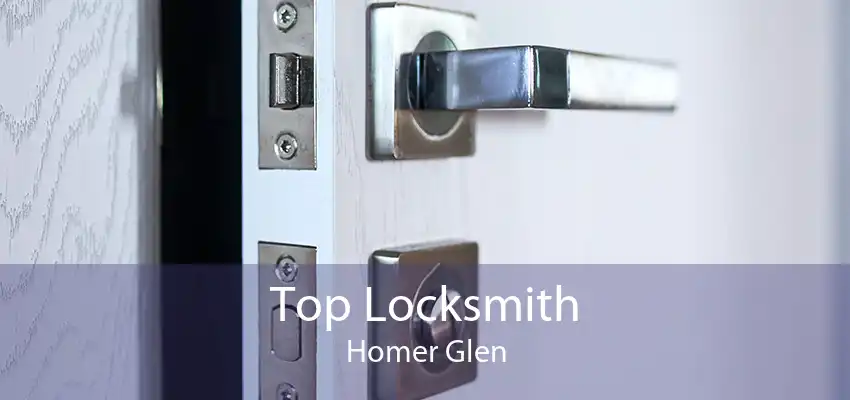 Top Locksmith Homer Glen